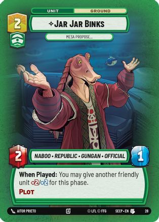 Jar Jar Binks - Mesa Propose (Foil)  - Secrets of Power  Weekly Play Promos